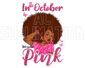 Ready to Press Sublimation Transfers | Up to 13&quot; x19&quot; | In October We Wear Pink | Causes | Breast Cancer Awareness | Pink Ribbon | Survivor