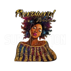 Ready to Press Sublimation Transfers | Up to 13&quot; x19&quot; | Phenomenal Woman | African American | Empowerment | Encourage | Woman | Sublimation