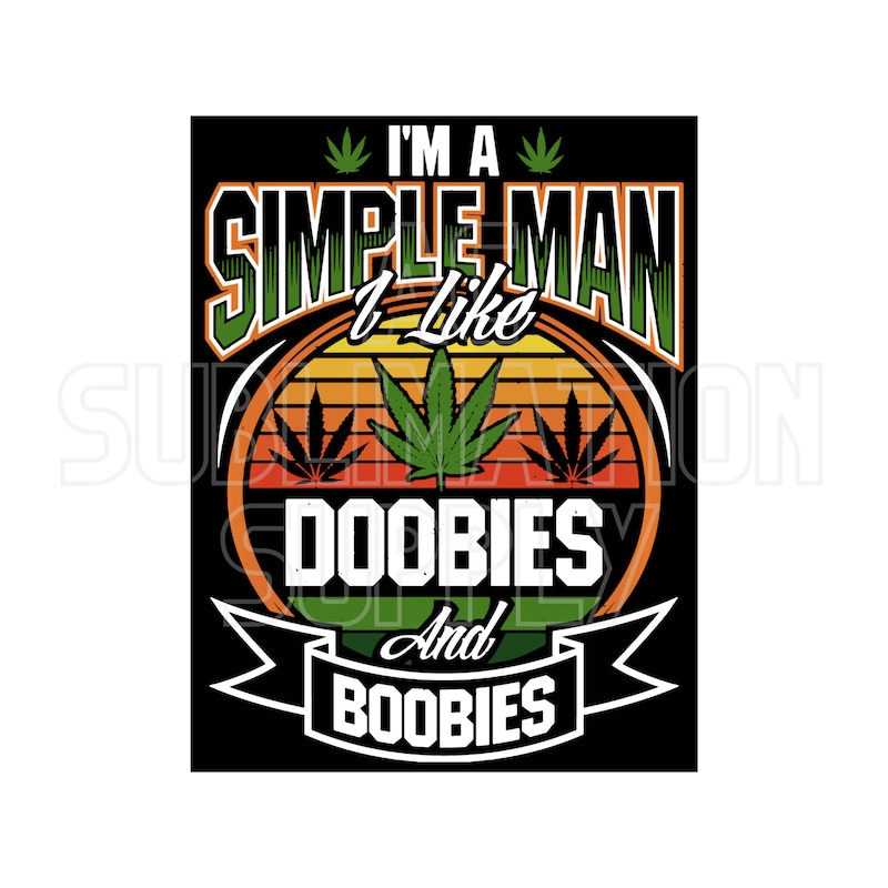 Im a Simple Man I Like Doobies and Boobies Svg - Etsy