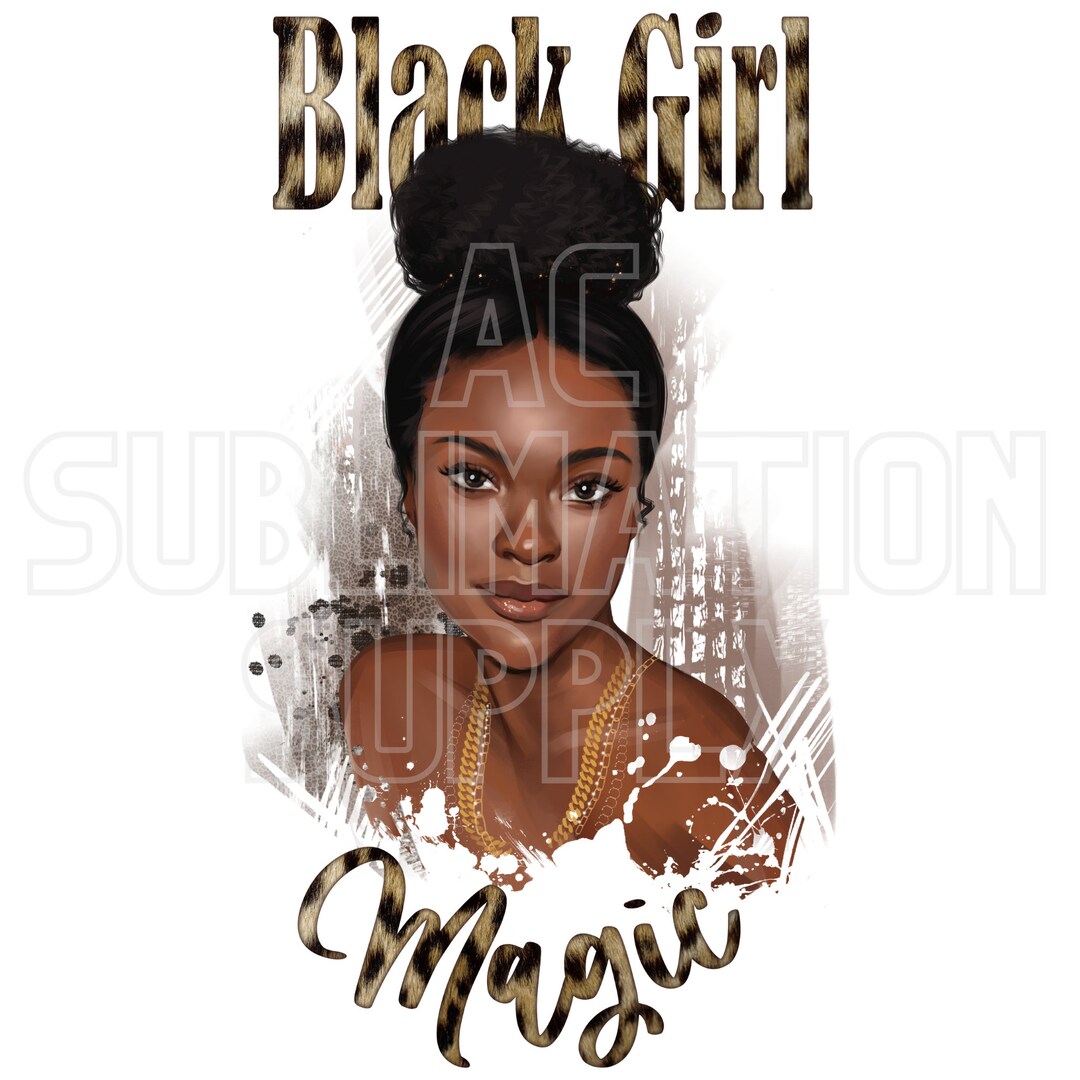 Ready to Press Sublimation Transfers up to 13 X19 Black Girl Magic Etsy