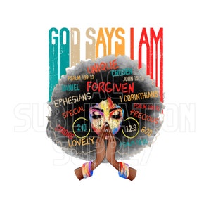 Ready to Press Sublimation Transfers | Up to 13&quot; x19&quot; | God Says I Am | African American | Empowerment | Encouragement | Woman | Sublimation