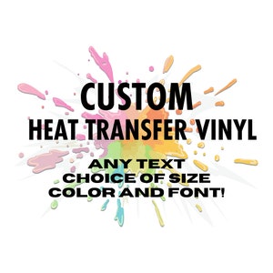 Ready to Press Custom Heat Transfer Vinyl | Your Text | One Line of Text | HTV | Iron on | Choice of Color and Font | Custom HTV