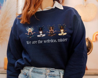 We Are The Weirdos, Mister Comfy Sweatshirt | Witchy Aesthetic | Pagan | The Craft shirt | Halloween gift | Grunge top | 90's Aesthetic