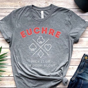 Euchre Shirt, Euchre T-Shirt, Euchre Tee, Funny Euchre Shirt, Funny Euchre Tee, Euchre Player, Euchre Game, Euchre Game, Gift Ideas