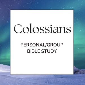 May include: A white square with the word "Colossians" in a bold, black font, with the text "PERSONAL/GROUP BIBLE STUDY" below it. The background features a starry night sky with green and blue aurora borealis and a snowy landscape.