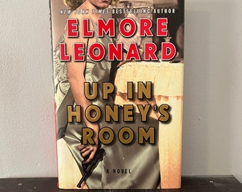 Up In Honey’s Room by Elmore Leonard (Hardcover)