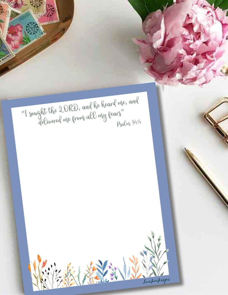May include: A blue and white printable stationery sheet with a floral border and the quote "I sought the LORD, and he heard me, and delivered me from all my fears" Psalm 34:4.