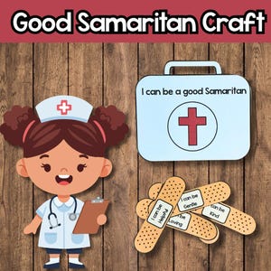 May include: A Good Samaritan Craft set featuring a cartoon nurse, a light blue first aid kit with a red cross, and adhesive bandages with positive affirmations. The text "Good Samaritan Craft" is at the top.