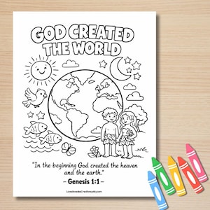 May include: Black and white coloring page with the text "GOD CREATED THE WORLD" and an illustration of the Earth, sun, moon, stars, and figures of Adam and Eve. The text "In the beginning God created the heaven and the earth. - Genesis 1:1-" is also included. Crayons are in the corner.