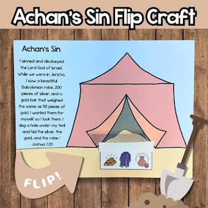 May include: A colorful craft project titled "Achan's Sin Flip Craft" with a pink tent illustration. The text includes a Bible verse from Joshua 7:20 and the word "FLIP!" on an arrow. The craft depicts a story with a robe, silver, and gold.