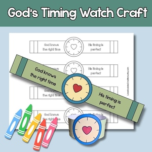 May include: A craft project featuring a watch design with the text "God's Timing Watch Craft." The watch face has a heart in the center. The image includes crayons in various colors, and the text "God knows the right time" and "His timing is perfect."