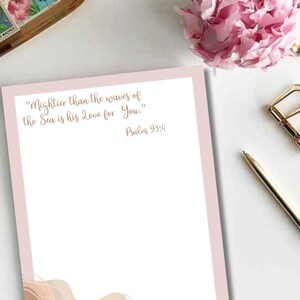 May include: A printable digital download with a pink and white background and a quote in brown text: "Mightier than the waves of the Sea is his Love for You." Psalm 93:4