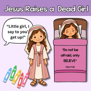 Op de afbeelding: Een cartoonillustratie getiteld Jesus Raises a Dead Girl met een figuur in een roze gewaad en hoofdbedekking, een tekstballon met Little girl, I say to you get up, een bed met een meisje en vijf gekleurde krijtjes onderaan.