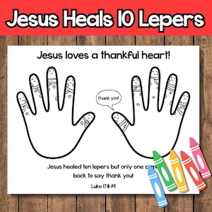 May include: A black and white line drawing of two hands with smiling faces on the fingertips. The text "Jesus loves a thankful heart!" is above the hands. A speech bubble says "Thank you!". The text "Jesus healed ten lepers but only one came back to say thank you!" is below the hands. Crayons are in the bottom right corner.