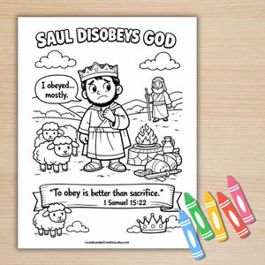 May include: Black and white coloring page featuring a biblical scene with the text "SAUL DISOBEYS GOD." The image includes illustrations of a king, sheep, and a burning altar. The quote "To obey is better than sacrifice" is also present, along with crayons.