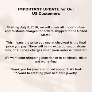 May include: A text-based announcement titled IMPORTANT UPDATE for Our US Customers. It states that starting July 8, 2026, all import duties and customs charges for orders shipped to the United States will be covered, ensuring final checkout pricing.
