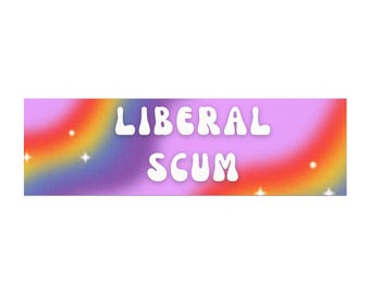 Liberal Scum Car Magnet: Funny Political Bumper Sticker
