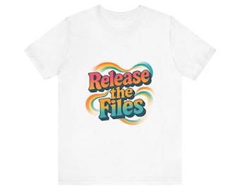 Vintage-Style Political Conspiracy Unisex T-shirt, Release the Files, Bold Vibrant Crewneck Jumper, Colorful Activewear,