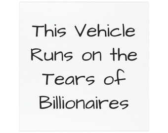 Imán para coche con mensaje humorístico: "Lágrimas de multimillonarios", decoración de vinilo para vehículos