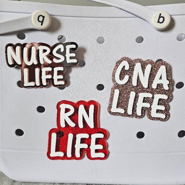 Nurse life/CNA/RN life nurse Bogg bag acrylic tag