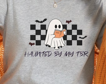 Haunted By My TBR Shirt, Reading Shirt, Book Lovers Shirt, Ghost Reading Shirt, Cute Ghost Shirt, Halloween Shirt