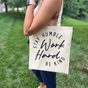 Stay humble, Work Hard, Be Kind Canvas Tote Bags - MOM gift bag