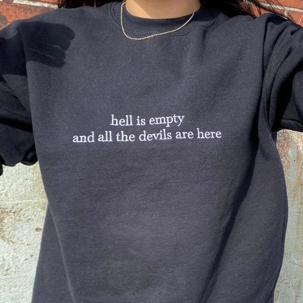 Shatter Me Sweatshirt | hell is empty and all the devils are here | Aaron Warner | Embroidered