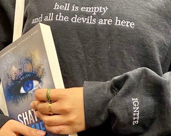 Shatter Me Embroidered Sweatshirt | hell is empty and all the devils are here (w/ Ignite) | Aaron Warner