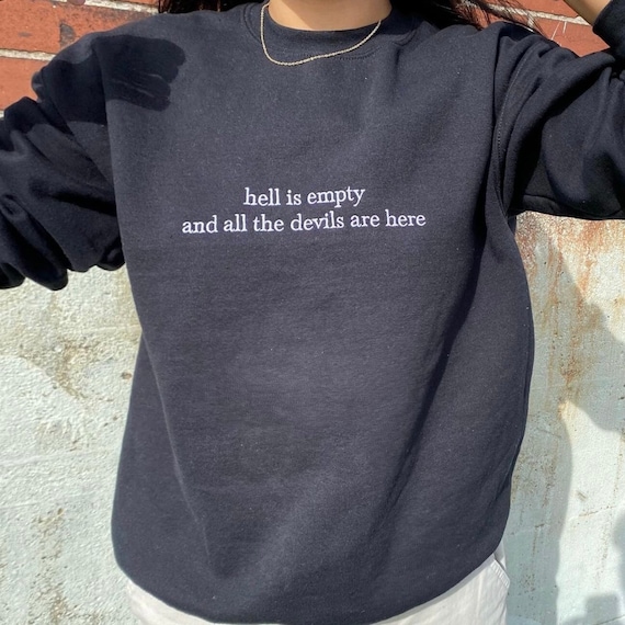 Shatter Me Sweatshirt Hell is Empty and All the Devils Are Here Aaron  Warner Embroidered 