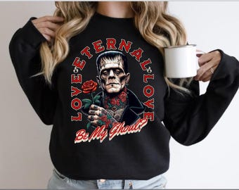 Be My Ghoul, Be My Valentine, Romantic, Love, Valentine's Day Tee Tshirt, Tank Top, Sweatshirt