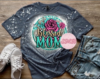 Blessed Mom Mother's Day Floral Rose Bleached Tee Tshirt