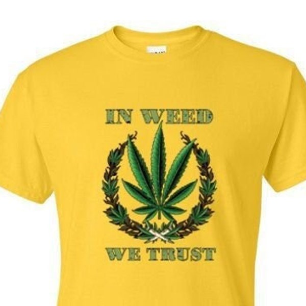 T-Shirt - IN WEED We TRUST -High on Life - 420 hemp Classic Adult