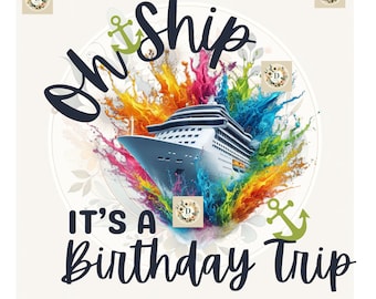 Oh Ship It&#39;s A Birthday Trip