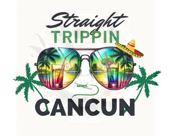 Cancun Straight Trippin