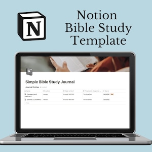 May include: A laptop screen displaying a Notion Bible Study Journal template. The template includes columns for the passage, author, date written, to whom the author is writing, and genre. The template includes an example entry for Genesis 1, written by Moses around 1600 BC, and categorized as narrative and law.