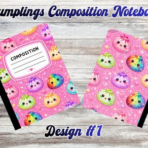 May include: A composition notebook featuring a pink background with a repeating pattern of colorful, smiling dumplings, small stars, and hearts. The front cover includes a white label with the text COMPOSITION and lines for writing information.