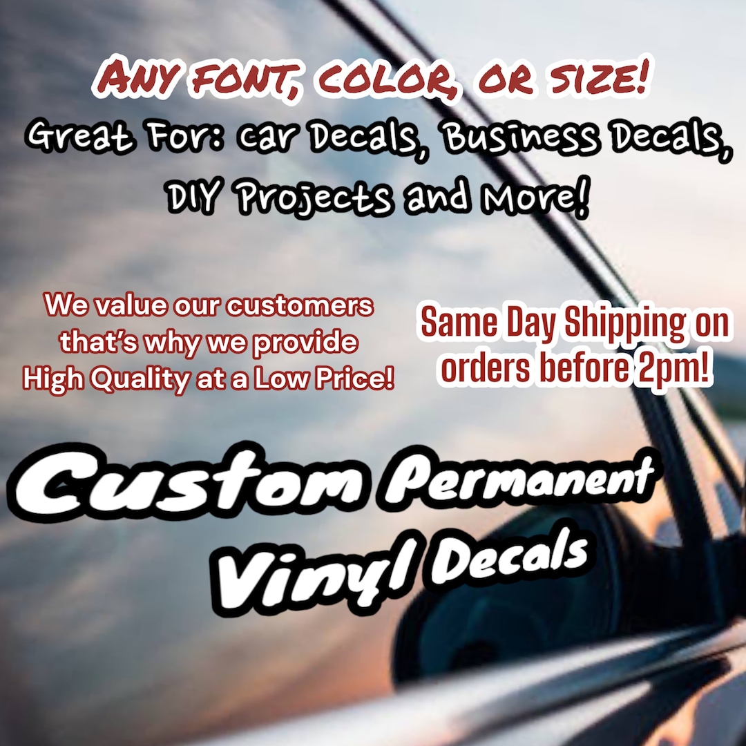Custom Vinyl Decals, Permanent Vinyl Decals, Custom Business Decal