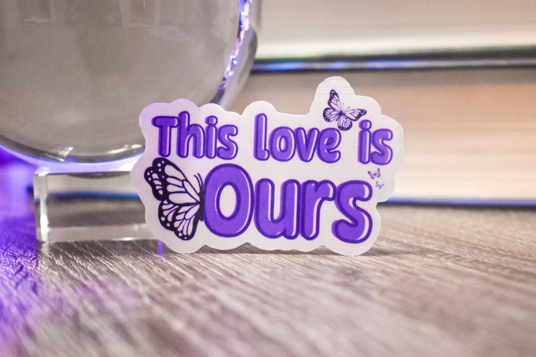 This love is ours sticker etsy