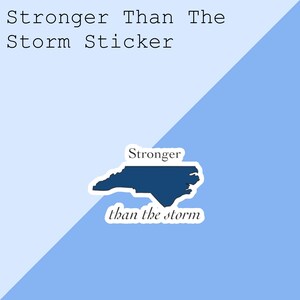Stronger Than The Storm - Kiss-Cut Sticker