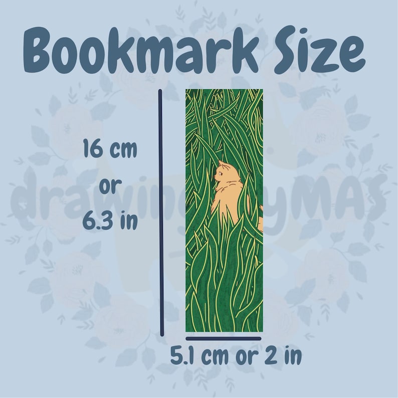 May include: A bookmark with a cat hiding in tall green grass. The bookmark is 6.3 inches tall and 2 inches wide.