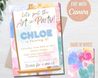May include: A colorful invitation for a child's birthday party with the text "Let's put the Art in Party!" and "Chloe is turning 5!" The invitation has a watercolor background and an image of an easel with a paintbrush.