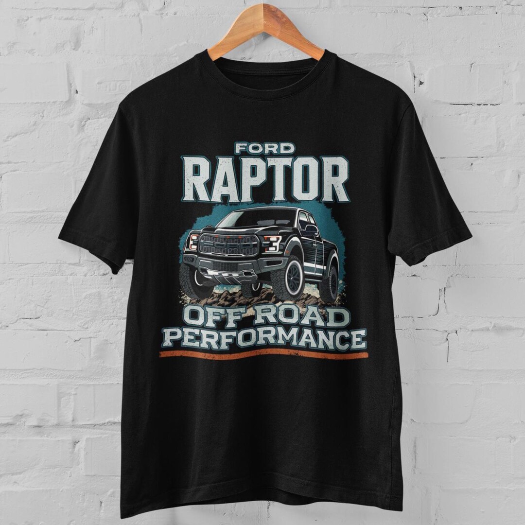 Ford Raptor R Shirts Raptor Off-road Performance Graphic Truck T-shirt for Off-road ...