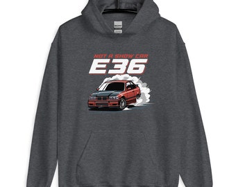 BMW E36 Euro Liebhaber Drift Car Not For Show Unisex Hoodie