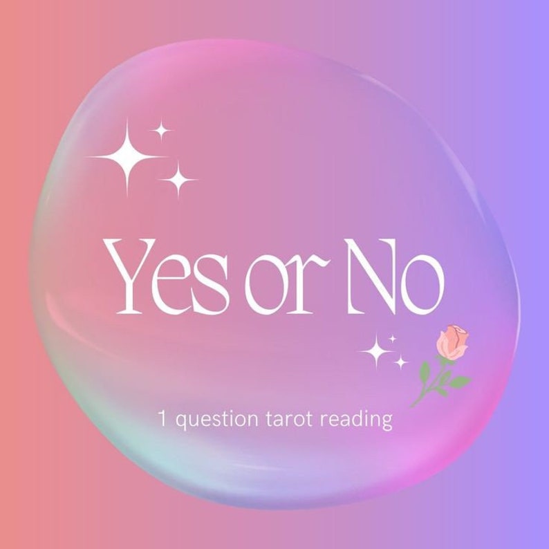 May include: A pink and purple gradient background with a white bubble in the center. The bubble has a white text that says "Yes or No" and the text "1 question tarot reading". There are white stars and a pink rose with a green stem in the bubble.