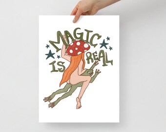 Real Magic Poster | Fairies, Toads, Mushrooms, Magic | Cottage Core Foraging Poster