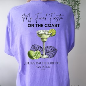 Final Fiesta Bachelorette Shirts / Comfort Colors Mexican Bridal Party San Diego Bach Party Last Toast On The Coast Tees Girls Trip DBACH88C