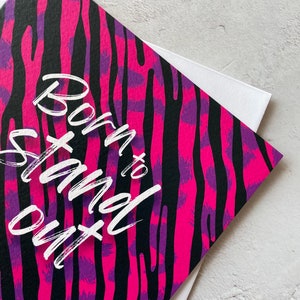 Born To Stand Out, Animal Print, Happy Birthday, Greeting Card