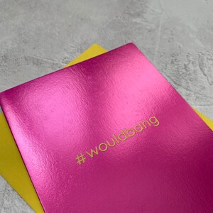 Wouldbang Rude Funny Valentines Wenskaart (vriend, vriendin)