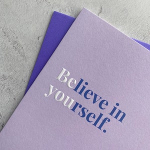 Cree en ti mismo Tarjeta de felicitación positiva en relieve