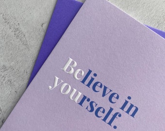 Believe in Yourself Embossed Positive Greeting Card